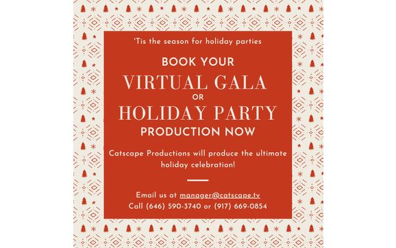 Book your virtual gala or holiday party production now! by Catscape Productions