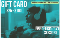 Gift Card: Sound Therapy Sessions by Mind Body Music Center
