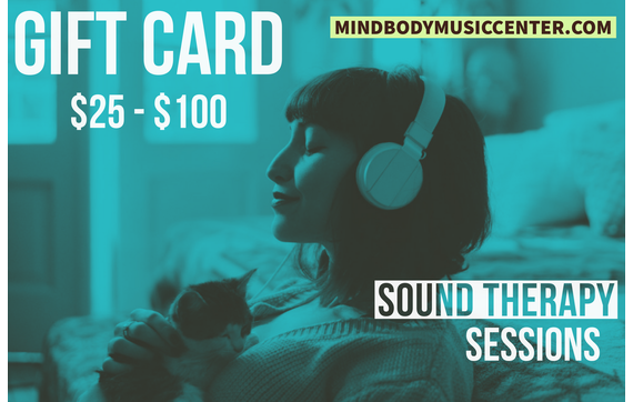Gift Card: Sound Therapy Sessions by Mind Body Music Center