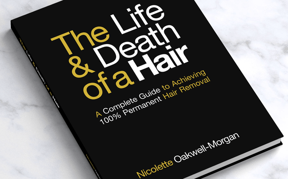 The Life & Death of a Hair A Complete Guide To Achieving 100% Permanent Hair Removal by OMI MEDICAL INC.