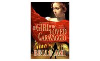 The Girl Who Loved Caravaggio (Out of Time Thriller Series Book 2) by BelleAmiAuthor