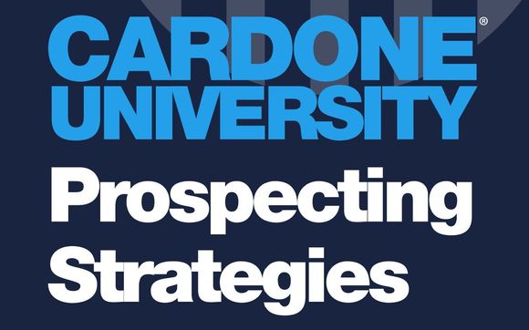 Cardone University - Prospecting Strategies by Grant Cardone Licensee - Sales Trainer