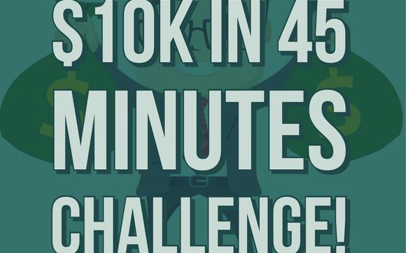 💰 $10k in 45 Mintues Challenge!  by ThinkROi