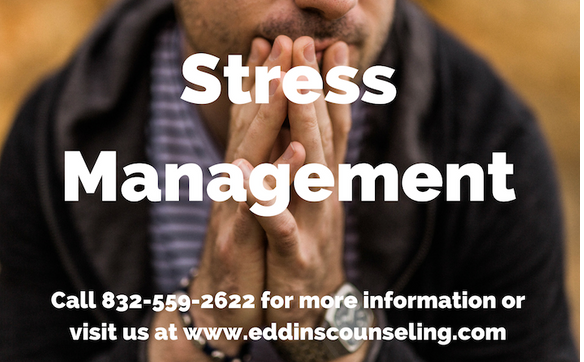 Stress Management By Eddins Counseling Group In Houston, TX - Alignable