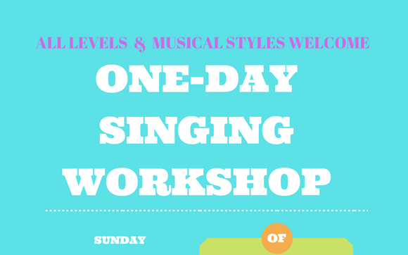 ONE DAY SINGING WORKSHOP by Pat Whiteman Voice Studio