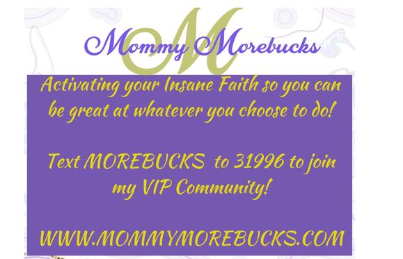 Mommy Morebucks- Entrepreneurial Coach  by Mommy Morebucks, LLC