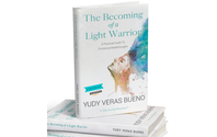 The Becoming of a Light Warrior: A Practical Guide to Emotional Breakthroughs by Yudy Veras Bueno, Spiritual & Emotional Guide ~ Author ~ Speaker ~ Coach 