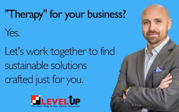 "Therapy for your Business" -  1 Free Session by Level Up Business Counseling