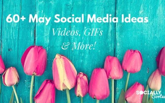 60+ May Social Media Ideas by Maes Marketing, LLC