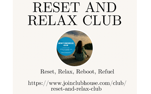 Free Trainings to Reset and Relax on Clubhouse by Top 101 Expert, Reset and Relax Programs