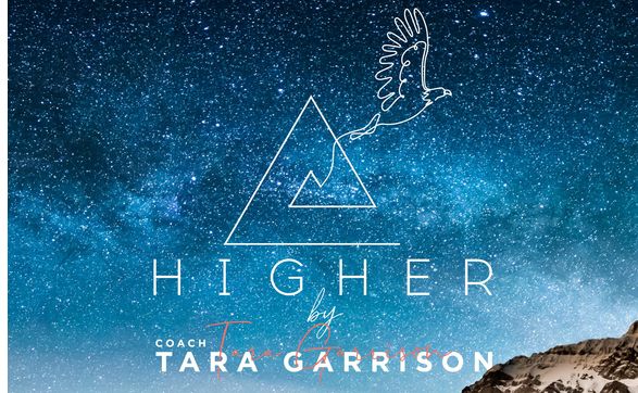 HIGHER High Performance Health Coaching by Coach Tara Garrison