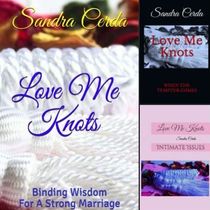 The Fortified Marriage Series - Love Me Knots by Sandra Cerda