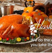 Thanksgiving Dinners 2021! by Alaskan Events & Catering, LLC