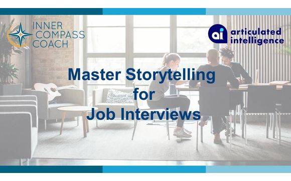 Master Storytelling For Job Interviews By Inner Compass Coach, LLC In ...