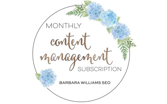 Monthly Content Management by Barbara Williams SEO