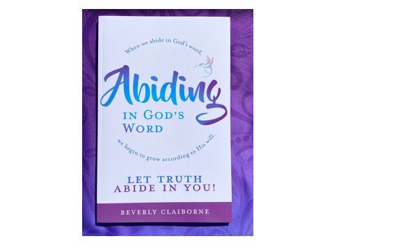 Abiding in God’s Word by Beverly Claiborne