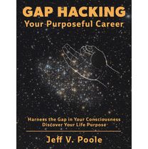 Gap Hacking Your Purposeful Career by Vedic Counsel Inc.