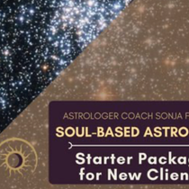 Starter Package for New Clients by Astrologer Coach -- Sonja Francis