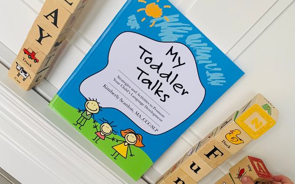 Book - My Toddler Talks: Strategies and Activities to Promote Your Toddler’s Language  by Scanlon Speech Therapy, LLC
