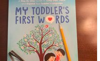 Book - My Toddler’s First Words: A Step-By-Step Guide to Jumpstart Your Toddler’s Language by Scanlon Speech Therapy, LLC