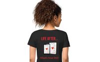 Life After... T-Shirt by Journey Into Purpose LLC
