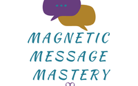 Magnetic Message Mastery by Emerging Life Coaching