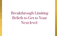 Breakthrough Limiting Beliefs to Get to Your Next Level by Ashley Pakulski | The Mompreneur Coach
