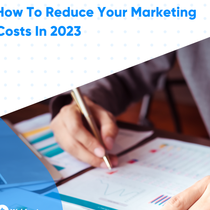 How To Reduce Your Marketing Costs In 2023 by Webhoster.ca