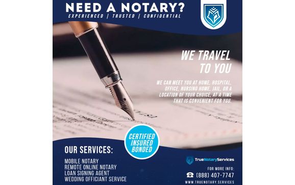 Experienced, Trusted & Confidential Mobile Notary - To Your Door In Under 1 Hour Or Less Guaranteed by TrueNotary.Services