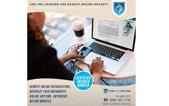 Are You Looking For Remote Online Notary?  by TrueNotary.Services