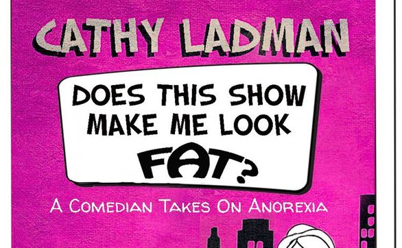 Does This Show Make Me Look Fat? By Cathy Ladman In Santa Monica, CA ...