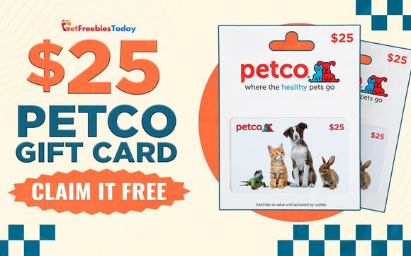 Free $25 PetCo Gift Card | GetFreebiesToday.com by Get Freebies Today