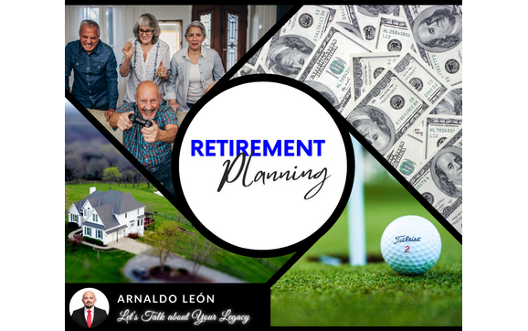 Retirement Planning / Annuities by Arnaldo Leon - Planwise Partners Insurance Agency