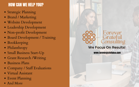 How Can We Serve You !  by Forever Grateful Consulting