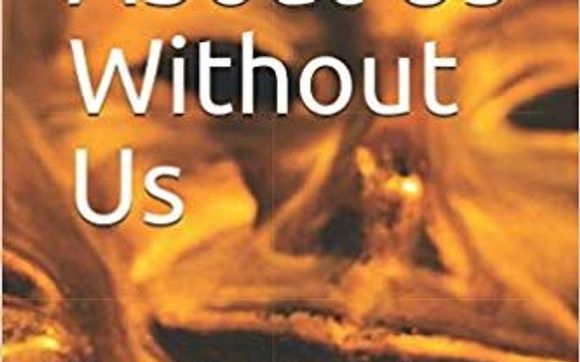 Nothing About Us Without Us by Writer