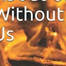 Nothing About Us Without Us by Writer