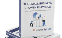 Small Business Growth Playbook by Good Ideas Marketing | Home of the Small Business Marketing Success System