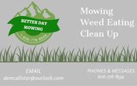 Better Day Mowing  by Better Day Mowing