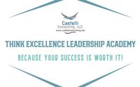 Think Excellence Leadership Academy by Castelli Consulting, LLC