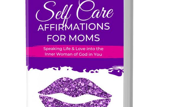 Self-care Affirmations for Moms book by Speaker & Self-care coach for ...