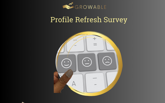 Profile Refresh Survey  by Growable Coaching LLC