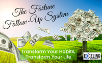 Fortune Follow-Up System by Exceling Your Business, LLC.