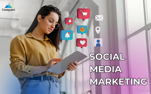 Social Media Marketing  by Conqueri Digital
