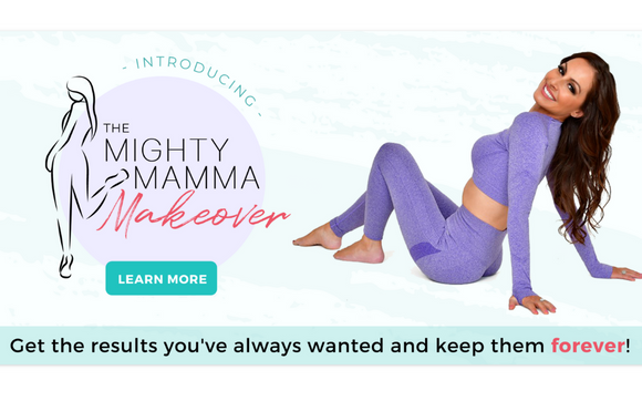 Mighty Mamma Makeover by Mighty Mamma Fitness & Nutrition