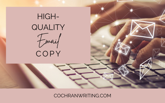 Email Flow & Campaign Copywriting by Cochran Writing and Editing