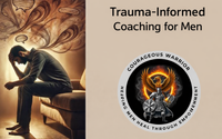 Trauma-Informed Coaching for Men by Courageous Warrior