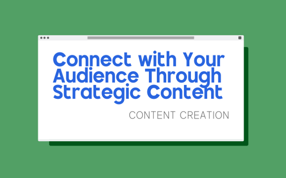 Connect with Your Audience Through Strategic Content by Bay Laurel Solutions