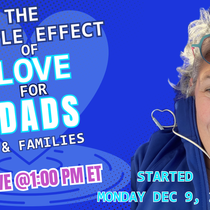 The Ripple Effect of Love for Dads & Families! by 🦋 EFTtransformation 🦋