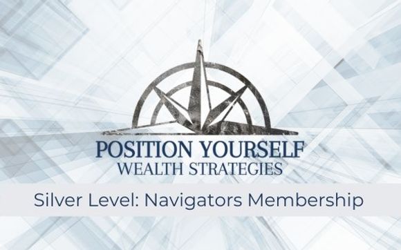 Silver Level: Navigators Membership Package by Position Yourself Wealth ...