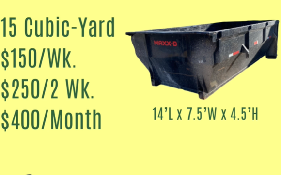 15 cubic-yard rental by James Fitzy's L.L.C.